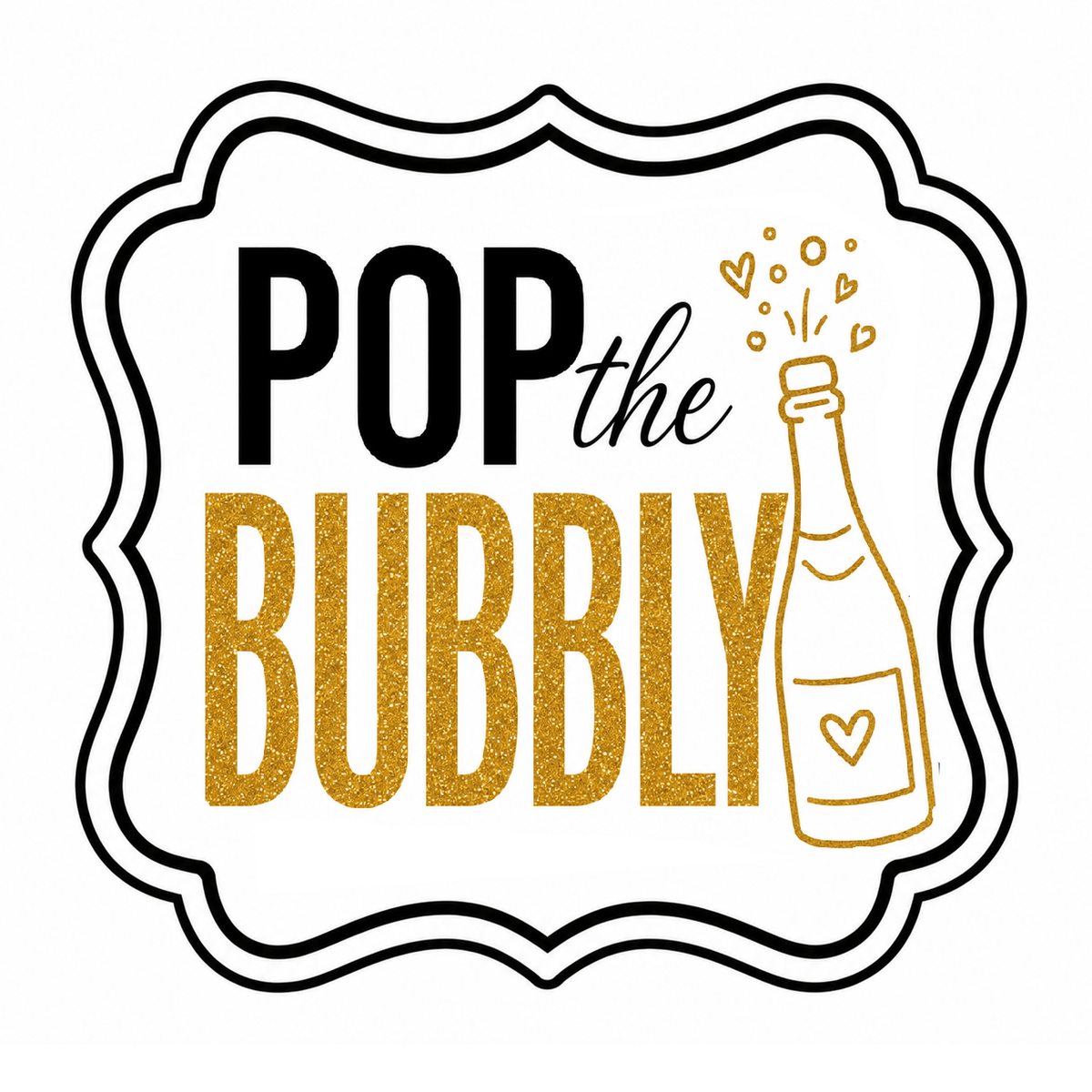 wedding prop - pop the bubbly