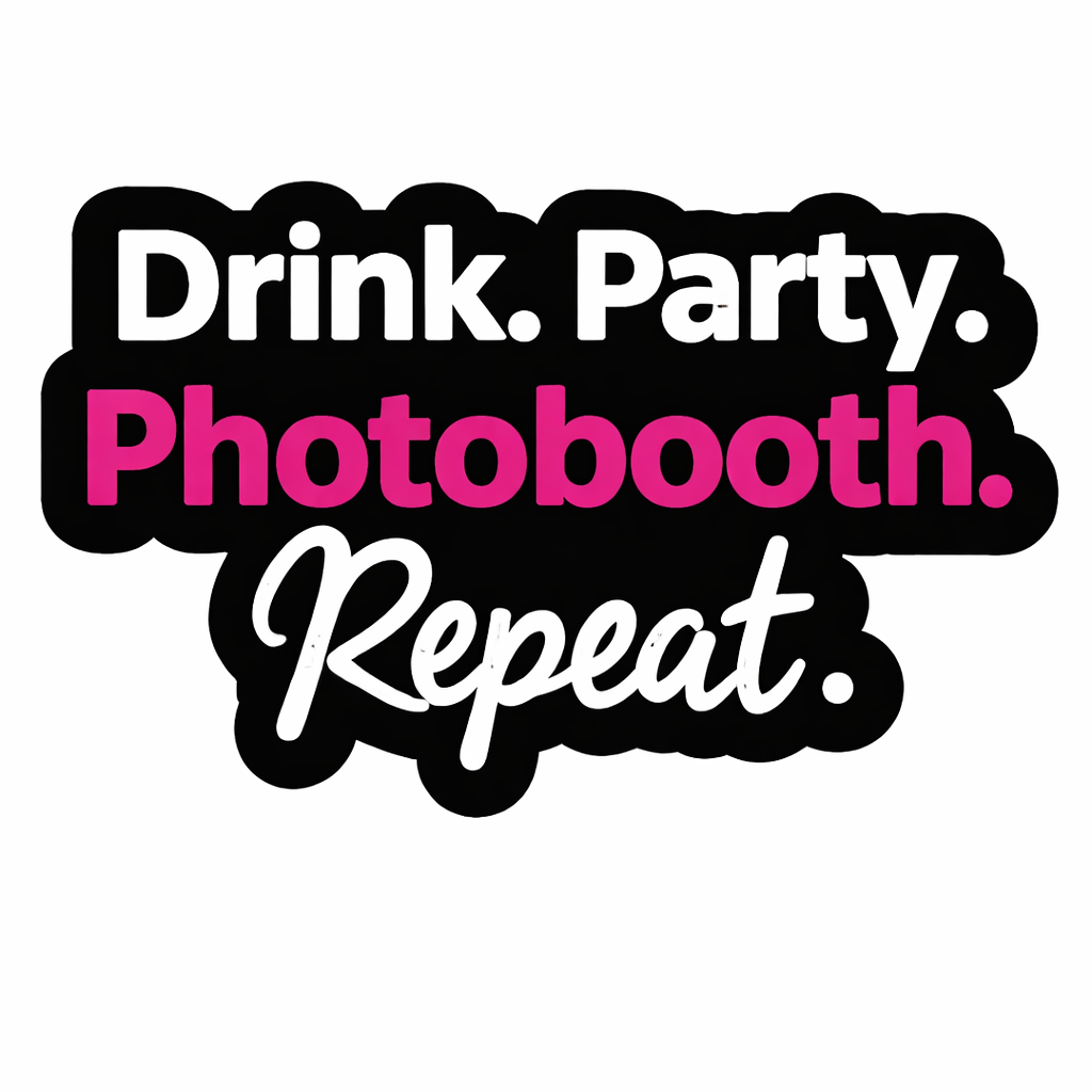 Drink.Party.Photobooth.Repeat Prop