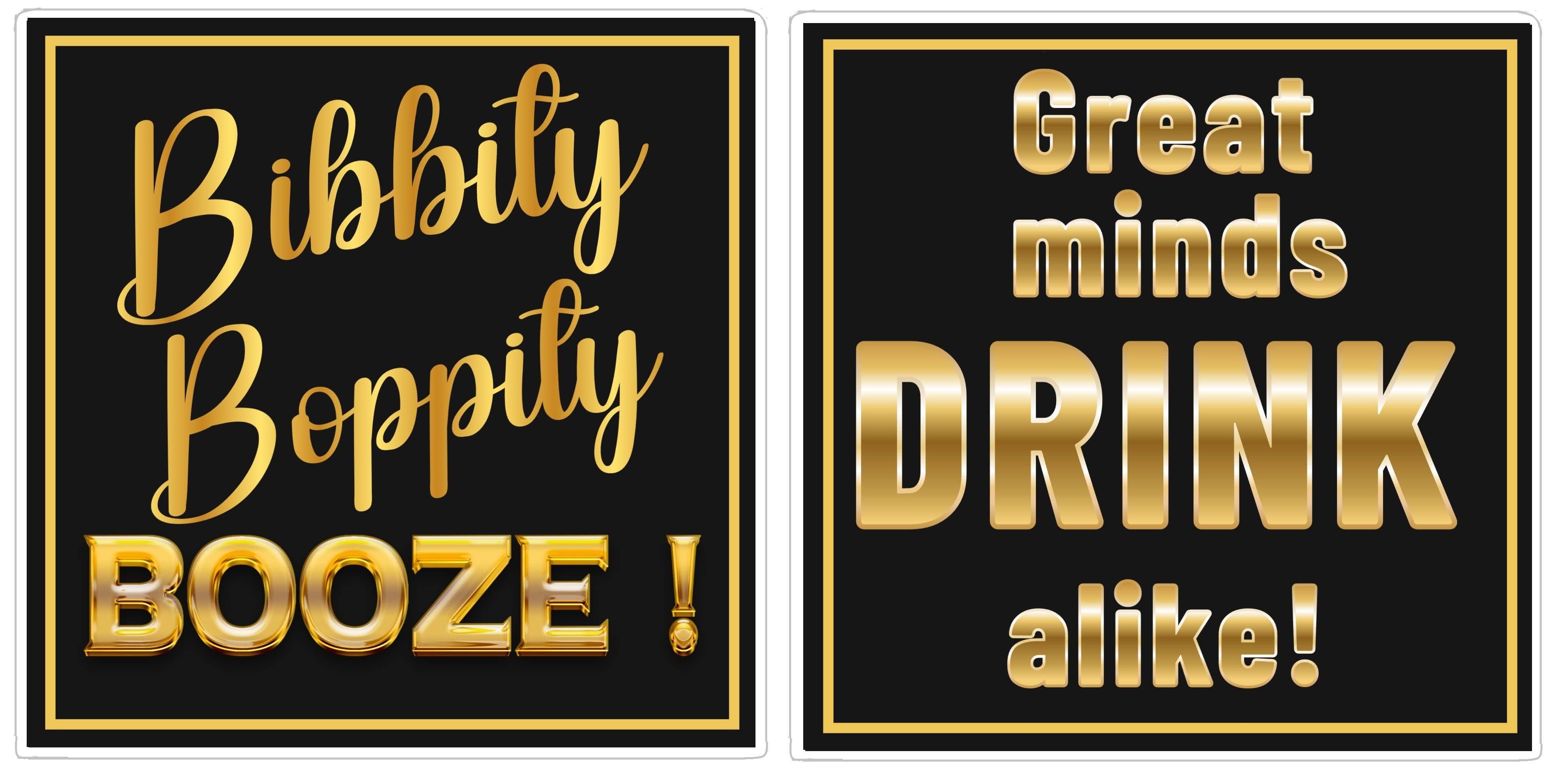 Black and gold PVC props featuring phrases 'Bibbity Boppity Booze!' and 'Great minds drink alike!' from our high-end collection.